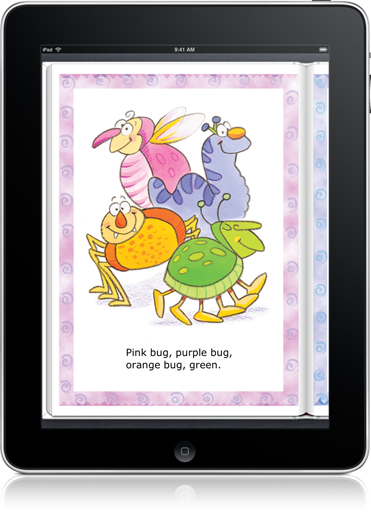 Your child will find pink bugs, purple bugs, orange bugs, and green bugs in this Hug Bug (iOS eBook).