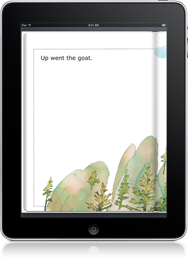 The illustrations in Up Went the Goat (iOS eBook) provide meaningful clues to help children read.