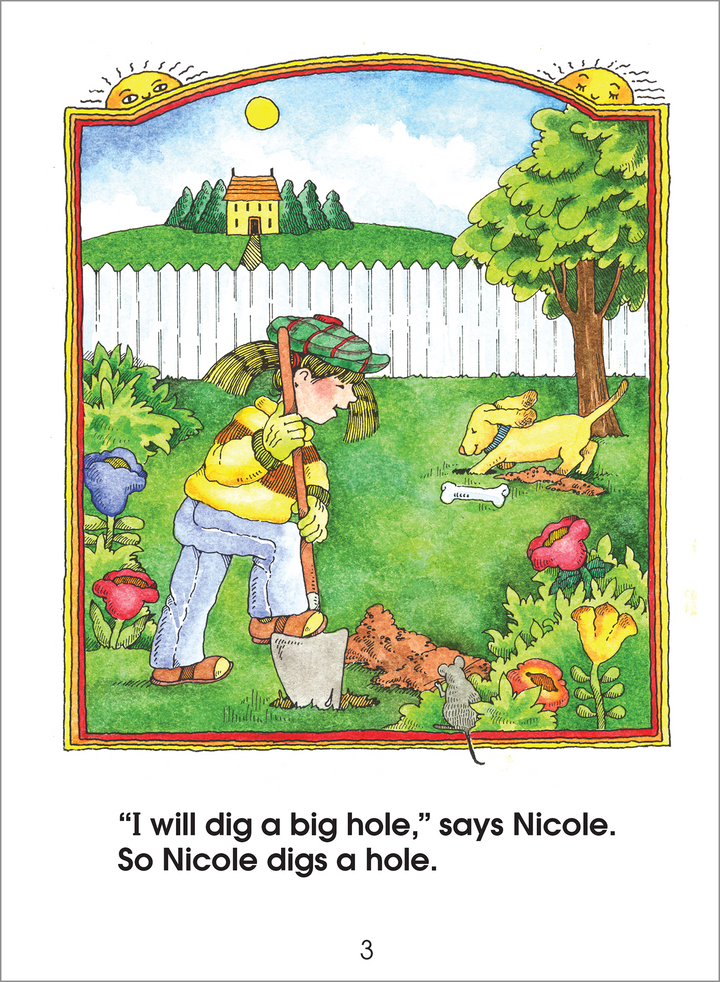 With every turn of the page in Nicole Digs a Hole - A Level 2 Start to Read! Book, kids will be building their reading skills.