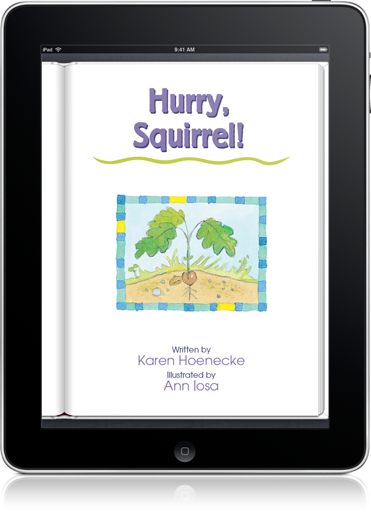 Kids will enjoy the "buried treasure" theme in Hurry, Squirrel! (iOS eBook).