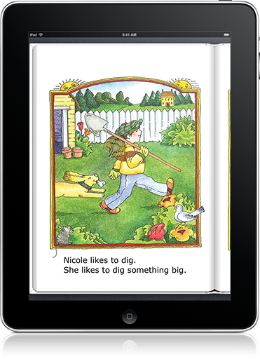 Nicole Digs a Hole (iOS eBook), with its relatable story, helps build lifetime reading skills.