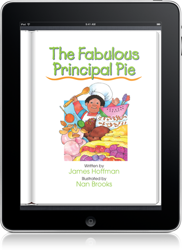 Make learning to read lots of fun with The Fabulous Principal Pie (iOS eBook).